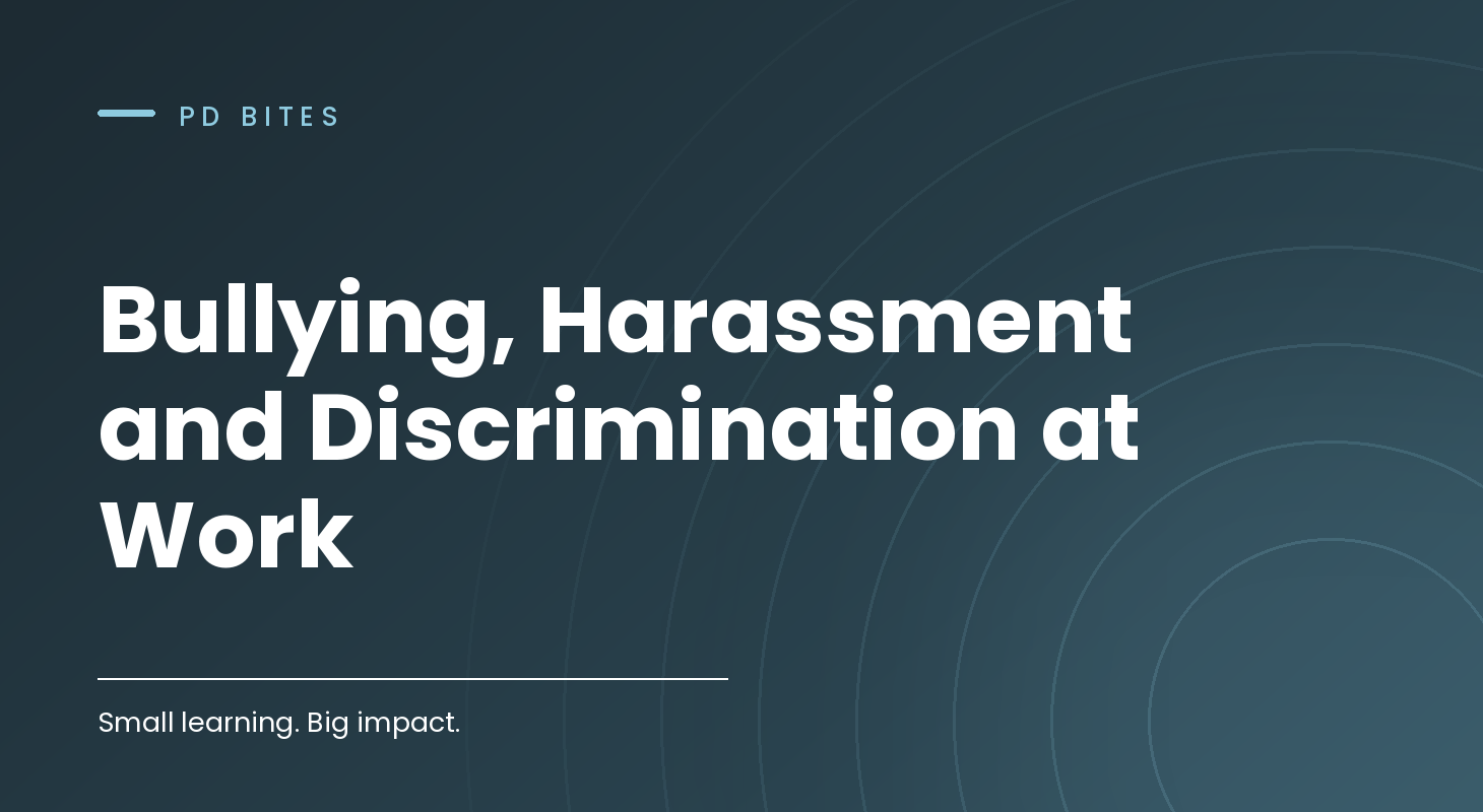 Bullying, Harassment and Discrimination at Work
