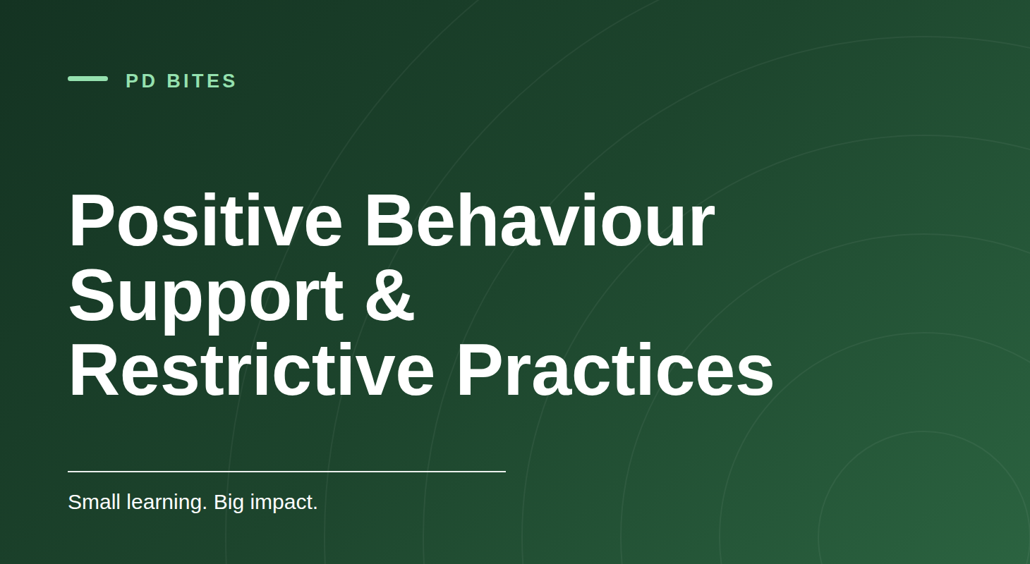 Positive Behaviour Support & Restrictive Practices