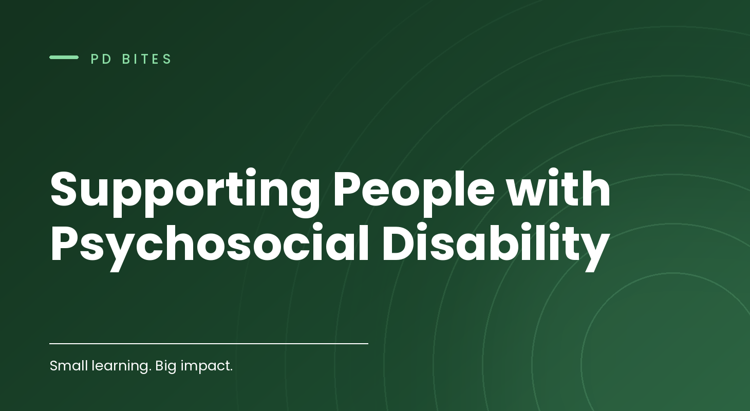 Supporting People with Psychosocial Disability